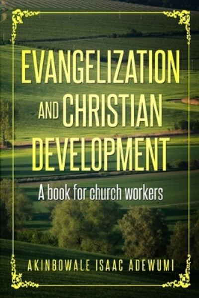 Cover for Akinbowale Isaac Adewumi · Evangelization and Christian Development (Paperback Book) (2019)