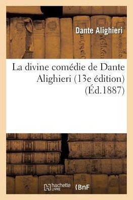 Cover for Dante Alighieri · La Divine Comedie De Dante Alighieri (13e Edition) (Taschenbuch) (2022)
