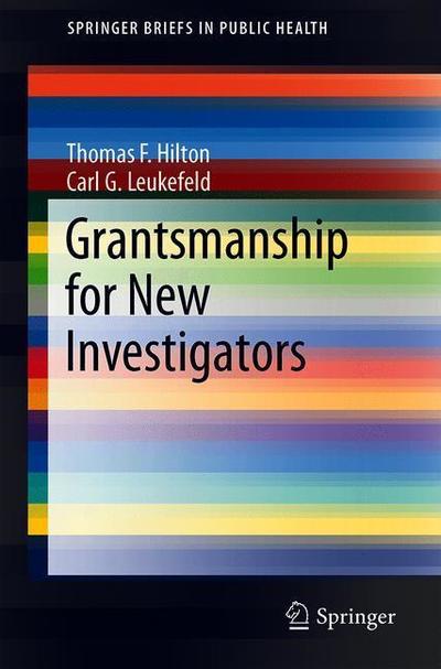 Cover for Hilton · Grantsmanship for New Investigators (Book) [1st ed. 2019 edition] (2018)