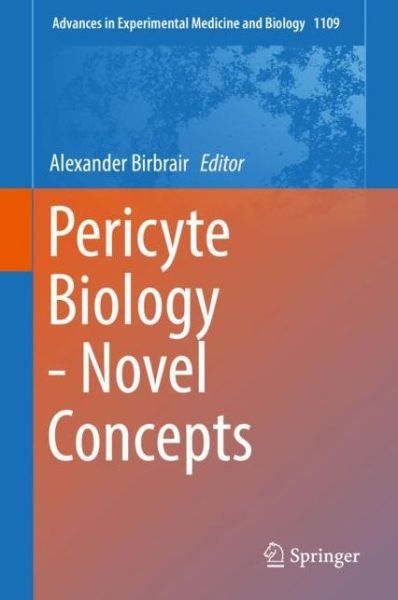 Cover for Pericyte Biology - Novel Concepts - Advances in Experimental Medicine and Biology (Hardcover Book) [1st ed. 2018 edition] (2018)