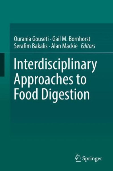 Cover for Gouseti · Interdisciplinary Approaches to Food Digestion (Book) [1st ed. 2019 edition] (2019)