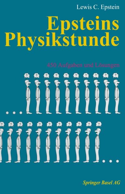 Cover for Professor Epstein · Epsteins Physikstunde: 450 Aufgaben Und Loesungen (Paperback Book) [3rd 3. Aufl. 1992. Softcover Reprint of the Origin edition] (2014)