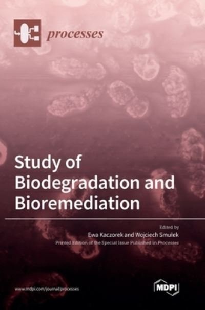 Cover for Mdpi Ag · Study of Biodegradation and Bioremediation (Hardcover Book) (2022)