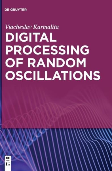 Digital Processing of Random - Viacheslav - Bøker -  - 9783110625004 - 17. juni 2019