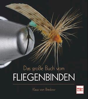 Cover for Klaus von Bredow · Das große Buch vom Fliegenbinden (Book) (2023)