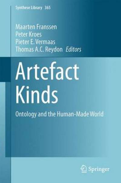 Cover for Maarten Franssen · Artefact Kinds: Ontology and the Human-Made World - Synthese Library (Inbunden Bok) [2014 edition] (2013)