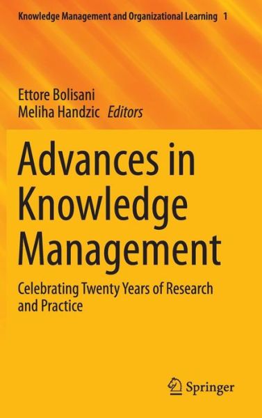 Cover for Ettore Bolisani · Advances in Knowledge Management: Celebrating Twenty Years of Research and Practice - Knowledge Management and Organizational Learning (Hardcover Book) [2015 edition] (2014)