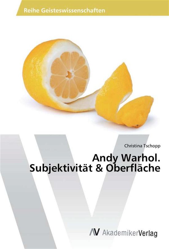 Cover for Tschopp · Andy Warhol. Subjektivität &amp; Ob (Bog)