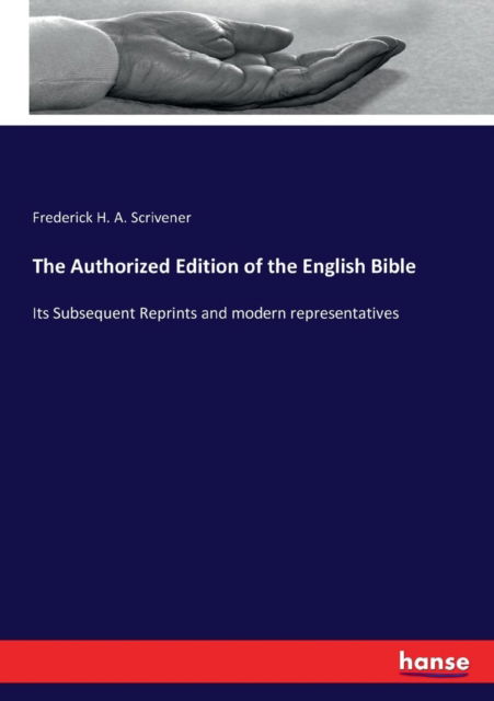 Cover for Frederick H a Scrivener · The Authorized Edition of the English Bible (Paperback Book) (2017)