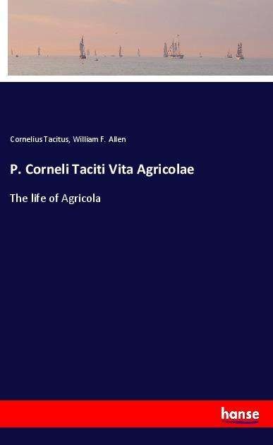 Cover for Tacitus · P. Corneli Taciti Vita Agricola (Book)