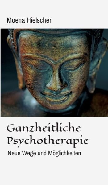 Cover for Hielscher · Ganzheitliche Psychotherapie (Buch) (2020)