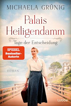 Palais Heiligendamm - Tage der Entscheidung - Michaela Grünig - Książki - Lübbe - 9783404193004 - 27 września 2024