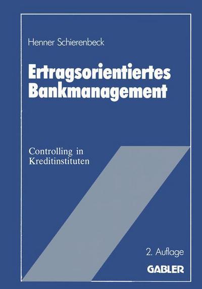 Cover for Henner Schierenbeck · Ertragsorientiertes Bankmanagement (Taschenbuch) [2. Aufl. 1990 edition] (1990)