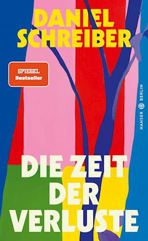 Cover for Daniel Schreiber · Die Zeit der Verluste (Buch) (2023)