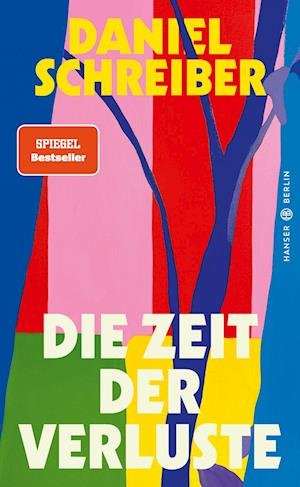 Cover for Daniel Schreiber · Die Zeit der Verluste (Bok) (2023)
