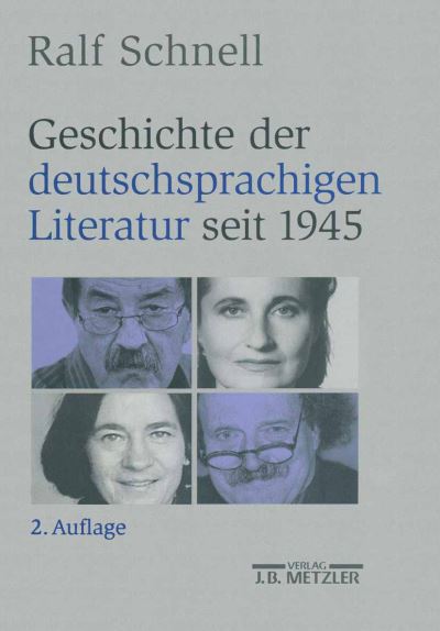 Cover for Ralf Schnell · Geschichte der deutschsprachigen Literatur seit 1945 (Hardcover Book) (2003)