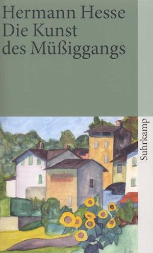 Suhrk.TB.0100 Hesse.Kunst d.Müßiggangs - Hermann Hesse - Libros -  - 9783518366004 - 