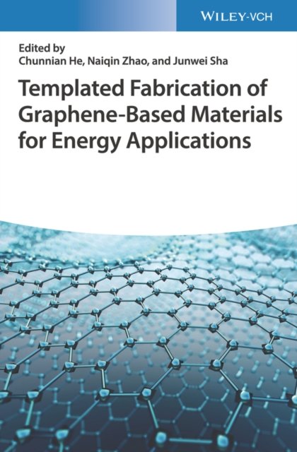 Cover for C He · Templated Fabrication of Graphene-Based Materials for Energy Applications (Innbunden bok) (2022)