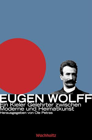 Eugen Wolff - Ole Petras - Books - Wachholtz - 9783529087004 - August 20, 2024