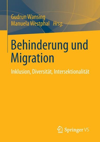 Cover for Gudrun Wansing · Behinderung Und Migration: Inklusion, Diversitat, Intersektionalitat (Paperback Book) [2014 edition] (2013)