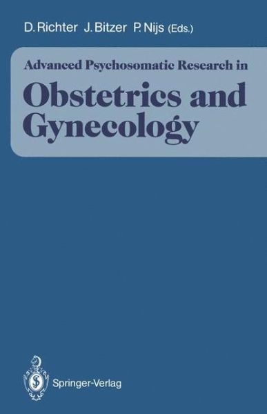 Cover for Dietmar Richter · Advanced Psychosomatic Research in Obstetrics and Gynecology (Paperback Book) [Softcover reprint of the original 1st ed. 1991 edition] (1991)