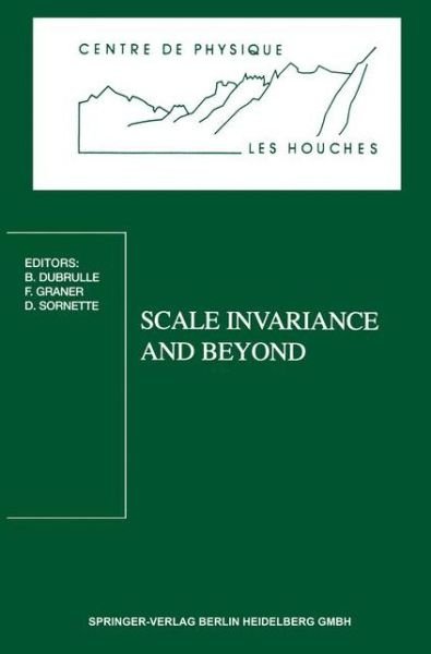 Cover for B Dubrulle · Scale Invariance and Beyond: Les Houches Workshop, March 10 14, 1997 (Paperback Book) (1998)