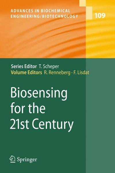 Biosensing for the 21st Century - Advances in Biochemical Engineering / Biotechnology - Reinhard Renneberg - Books - Springer-Verlag Berlin and Heidelberg Gm - 9783540752004 - December 18, 2007