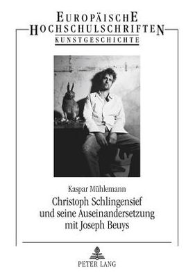 Cover for Kaspar Muhlemann · Christoph Schlingensief und seine Auseinandersetzung mit Joseph Beuys; Mit einem Nachwort von Anna-Catharina Gebbers und einem Interview mit Carl Hegemann - Europaeische Hochschulschriften / European University Studie (Paperback Book) [German edition] (2011)