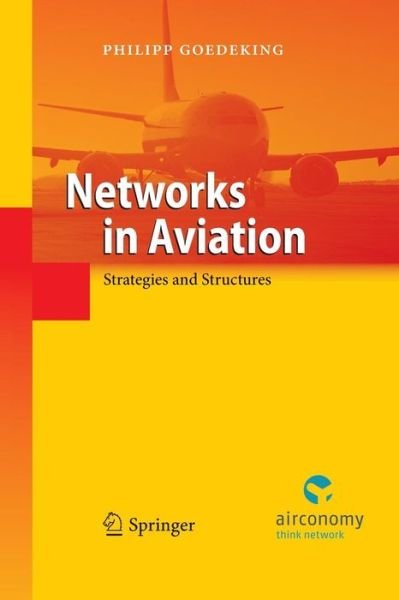 Cover for Philipp Goedeking · Networks in Aviation: Strategies and Structures (Paperback Book) [2010 edition] (2014)