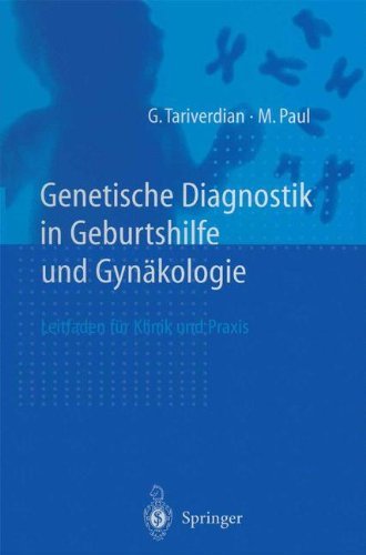 Cover for G Tariverdian · Genetische Diagnostik in Geburtshilfe Und Gynakologie: Leitfaden Fur Klinik Und Praxis (Taschenbuch) [Softcover Reprint of the Original 1st 1999 edition] (2012)