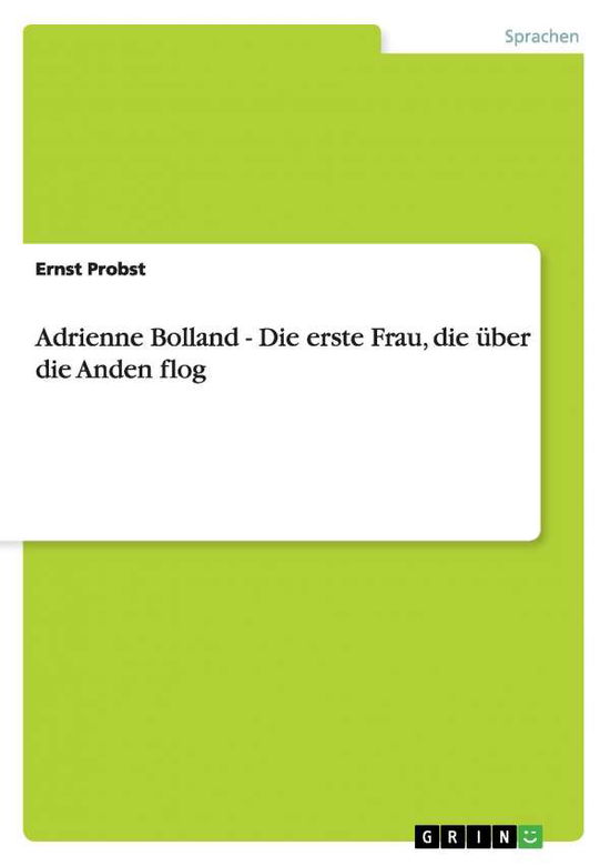 Cover for Probst · Adrienne Bolland - Die erste Fra (Book) [German edition] (2012)