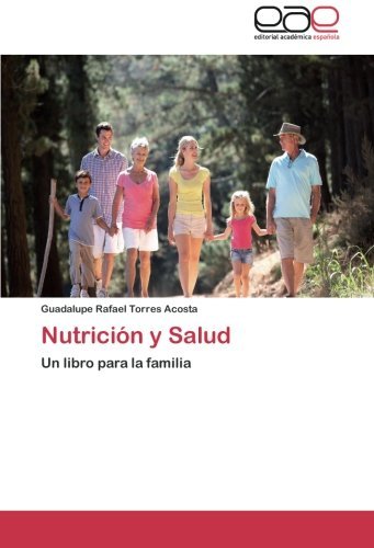 Cover for Guadalupe Rafael Torres Acosta · Nutrición Y Salud (Pocketbok) [Spanish edition] (2014)