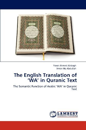 Cover for Imran Ho Abdullah · The English Translation of 'wa' in Quranic Text: the Semantic Function of Arabic 'wa' in Quranic Text (Paperback Book) (2012)