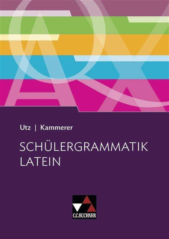 Cover for Utz · Schülergrammatik Latein (Book)