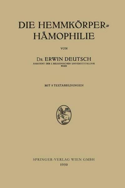 Cover for Erwin Deutsch · Die Hemmkörper-hämophilie (Paperback Bog) [German, 1950 edition] (1950)