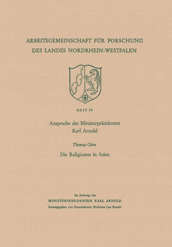 Cover for Karl Arnold · Ansprache Des Ministerprasidenten Karl Arnold. Die Religionen in Asien - Arbeitsgemeinschaft Fur Forschung Des Landes Nordrhein-Westf (Paperback Book) [1954 edition] (1954)