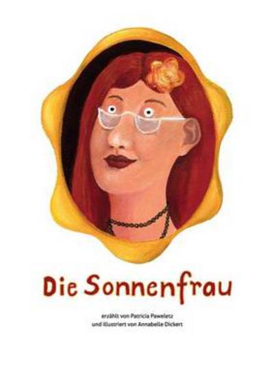 Cover for Patricia Paweletz · Die Sonnenfrau (Paperback Book) [German edition] (2013)