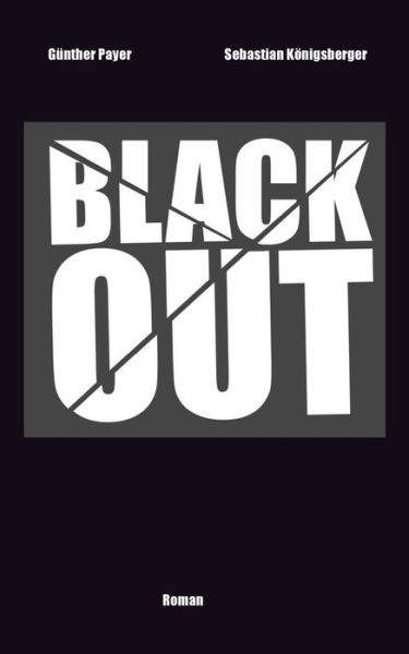 Cover for Sebastian Konigsberger · Blackout (Paperback Book) [German edition] (2013)