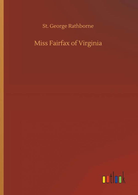 Cover for Rathborne · Miss Fairfax of Virginia (Book) (2018)