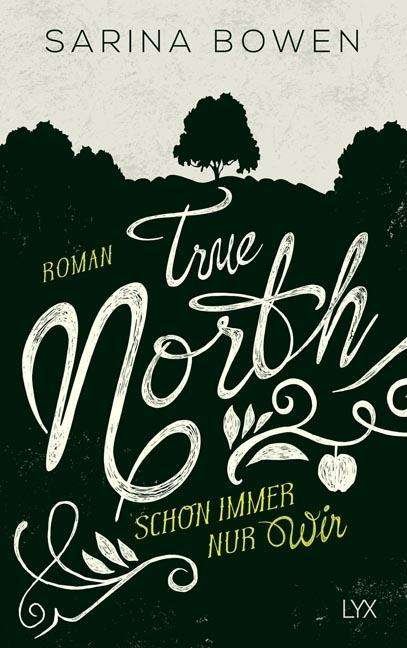 Cover for Bowen · True North - Schon immer nur wir (Book)
