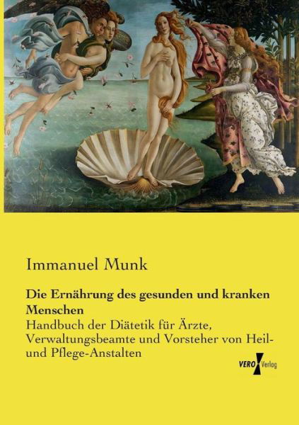 Cover for Immanuel Munk · Die Ernahrung Des Gesunden Und Kranken Menschen (Paperback Book) (2019)