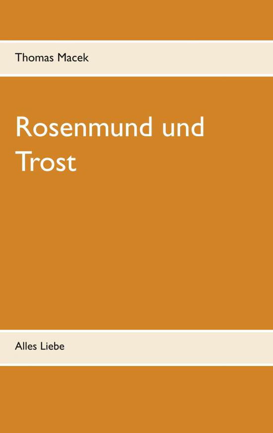 Cover for Macek · Rosenmund und Trost (Book) (2019)