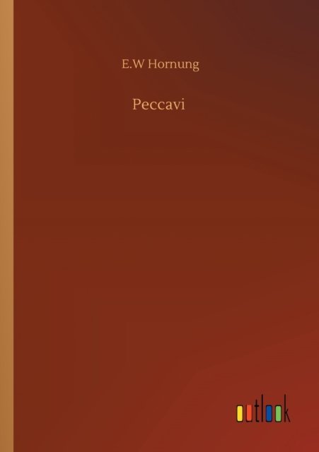 Peccavi - E W Hornung - Bücher - Outlook Verlag - 9783752328004 - 20. Juli 2020