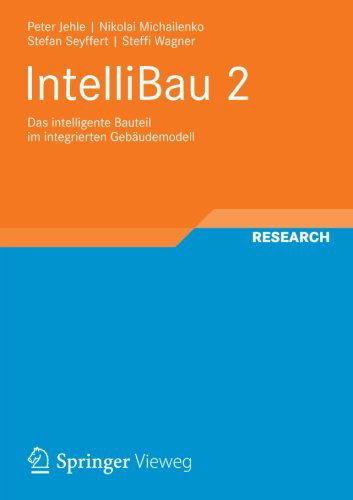 Cover for Peter Jehle · Intellibau 2: Das Intelligente Bauteil Im Integrierten Gebaudemodell - Schriften Zur Bauverfahrenstechnik (Taschenbuch) [2013 edition] (2012)