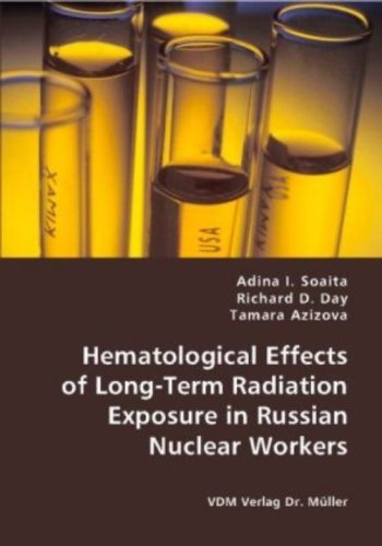 Cover for Tamara Azizova · Hematological Effects of Long-term Radiation Exposure in Russian Nuclear Workers (Paperback Book) (2008)