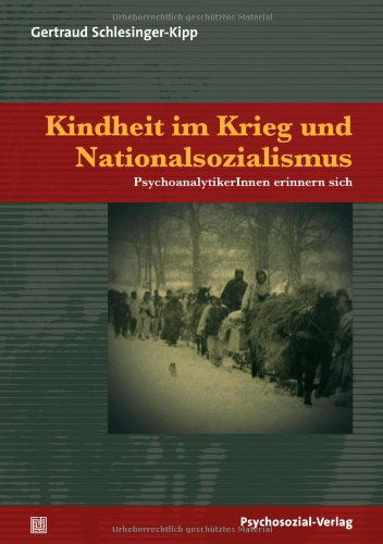 Kindheit Im Krieg Und Nationalsozialismus - Gertraud Schlesinger-kipp - Książki - Psychosozial-Verlag - 9783837922004 - 1 maja 2012