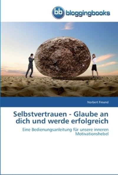 Cover for Freund · Selbstvertrauen - Glaube an dich (Buch) (2013)