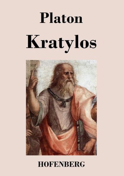 Kratylos - Platon - Livres - Hofenberg - 9783843031004 - 24 mai 2017