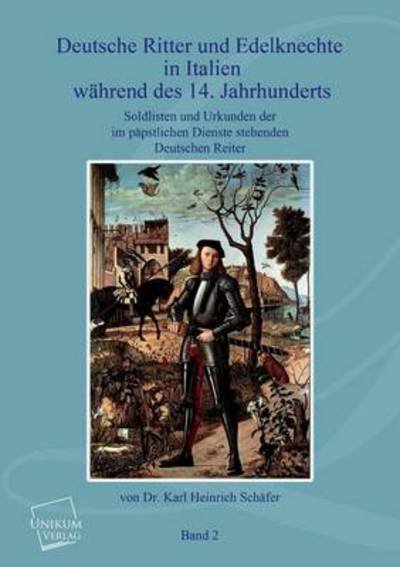 Cover for Karl Heinrich Schafer · Deutsche Ritter Und Edelknechte (Band Ii) (German Edition) (Taschenbuch) [German edition] (2013)
