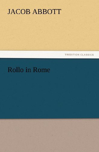 Cover for Jacob Abbott · Rollo in Rome (Tredition Classics) (Paperback Book) (2012)